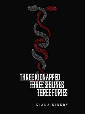 cover image of Three Kidnapped, Three Siblings, Three Furies